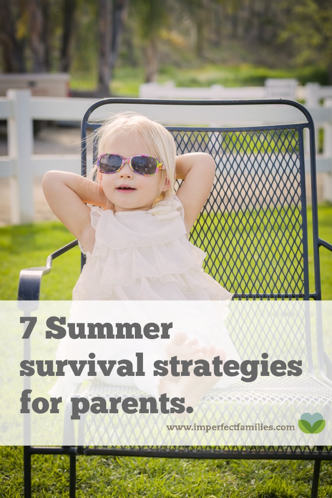 School's out for summer! Instead of counting the days until school begins again, use these 7 summer survival strategies to make the most of the time you have with your kids!