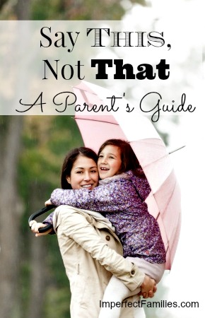 Say This, Not That: A Parent's Guide. dreary-flesh.flywheelsites.com