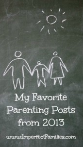 My Favorite Parenting Posts from 2013