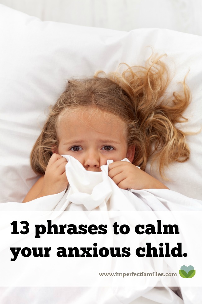 "You'll be fine" or "It's ok" don't work when your kids are really worried. It's challenging to know how to calm and comfort our kids when they are worried or anxious. Here are 13 helpful phrases to use when your child is worried. Guest post.
