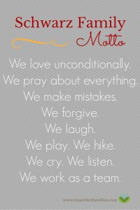 An example of a Family Motto. Learn more about how a family motto can help you guide and discipline your kids.
