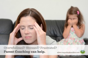 Frustrated? Stressed? Overwhelmed? Parent Coaching can help!