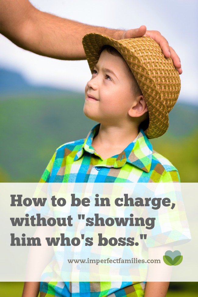 Your kids need you to take charge, to step up, to be the adult in the relationship. But, instead of "showing them who's boss" try this approach.