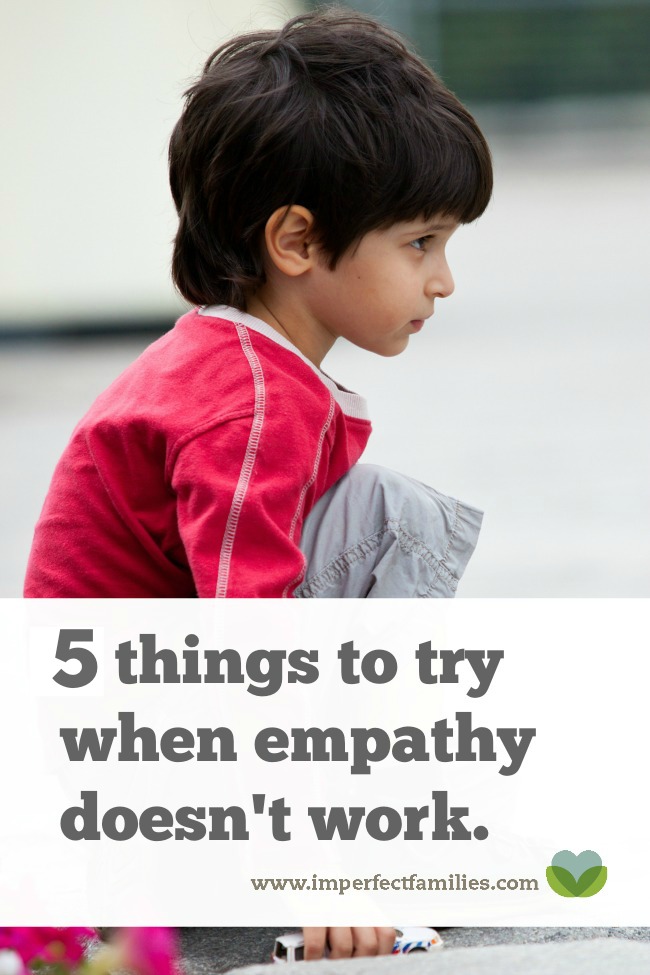 It's frustrating when empathy doesn't seem to help your child calm down. Try these 5 tips instead!