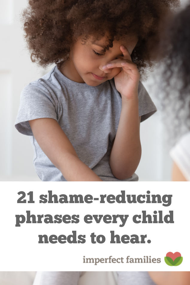 21 shame reducing phrases every child needs to hear, Nicole Schwarz, Imperfect Families