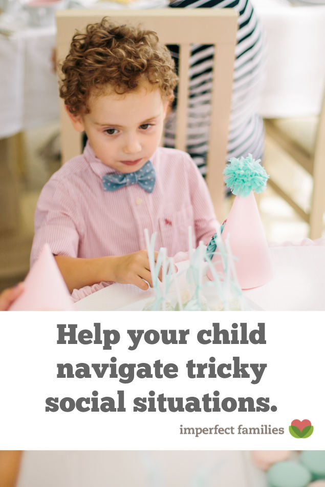 Help your child navigate tricky social situations. Nicole Schwarz, Imperfect Families